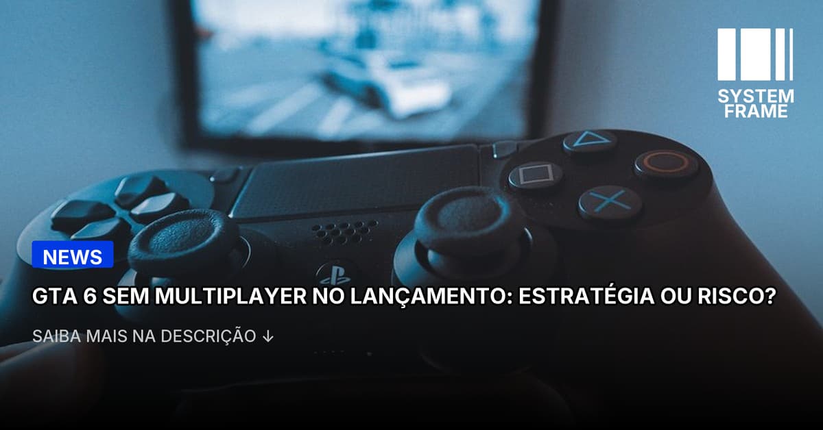 Rockstar confirma grande ausência no lançamento de GTA 6