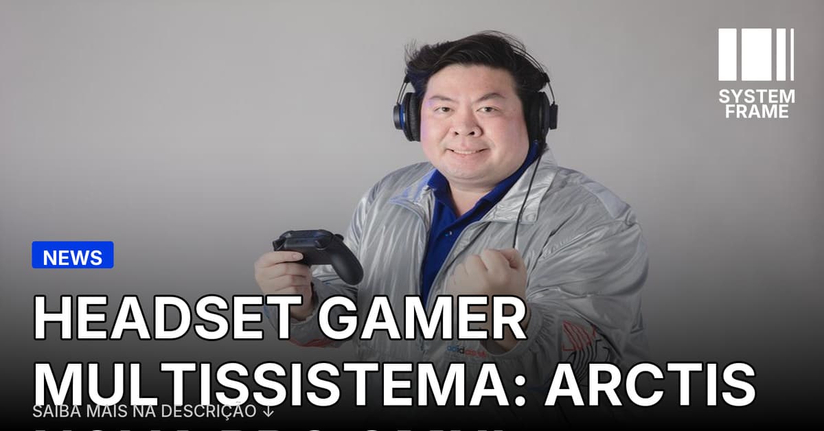 SteelSeries Arctis Nova Pro Omni: o headset para quem usa várias plataformas