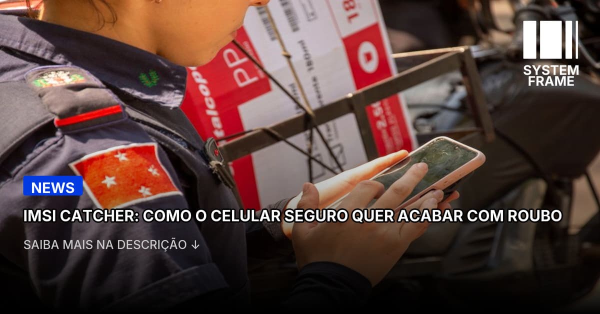 Celulares vão ficar "menos roubáveis" no Brasil com combate a interceptadores