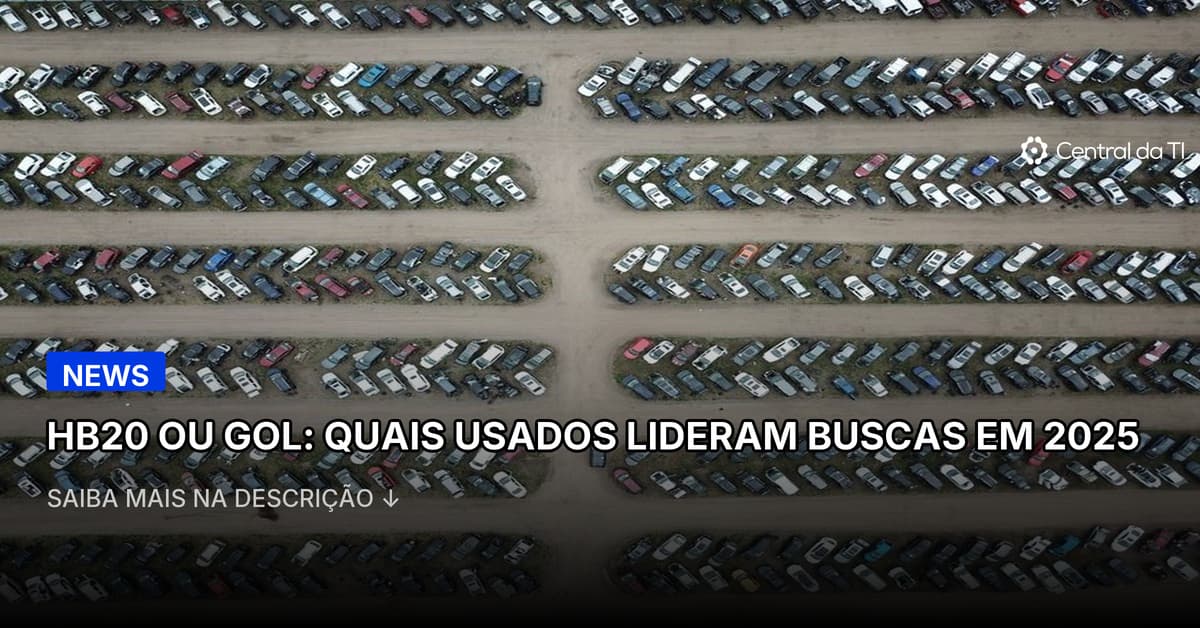 HB20 ou Gol? Veja quais usados lideraram a busca por compradores