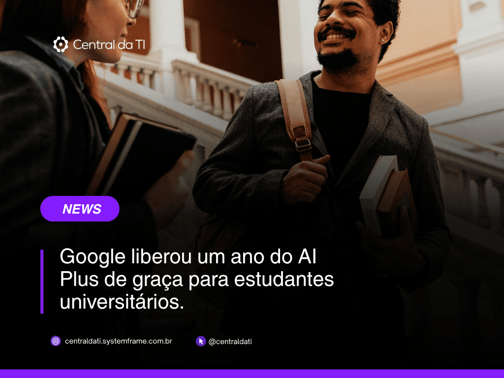 Google AI Plus grátis para universitário: vale pegar, com duas ressalvas