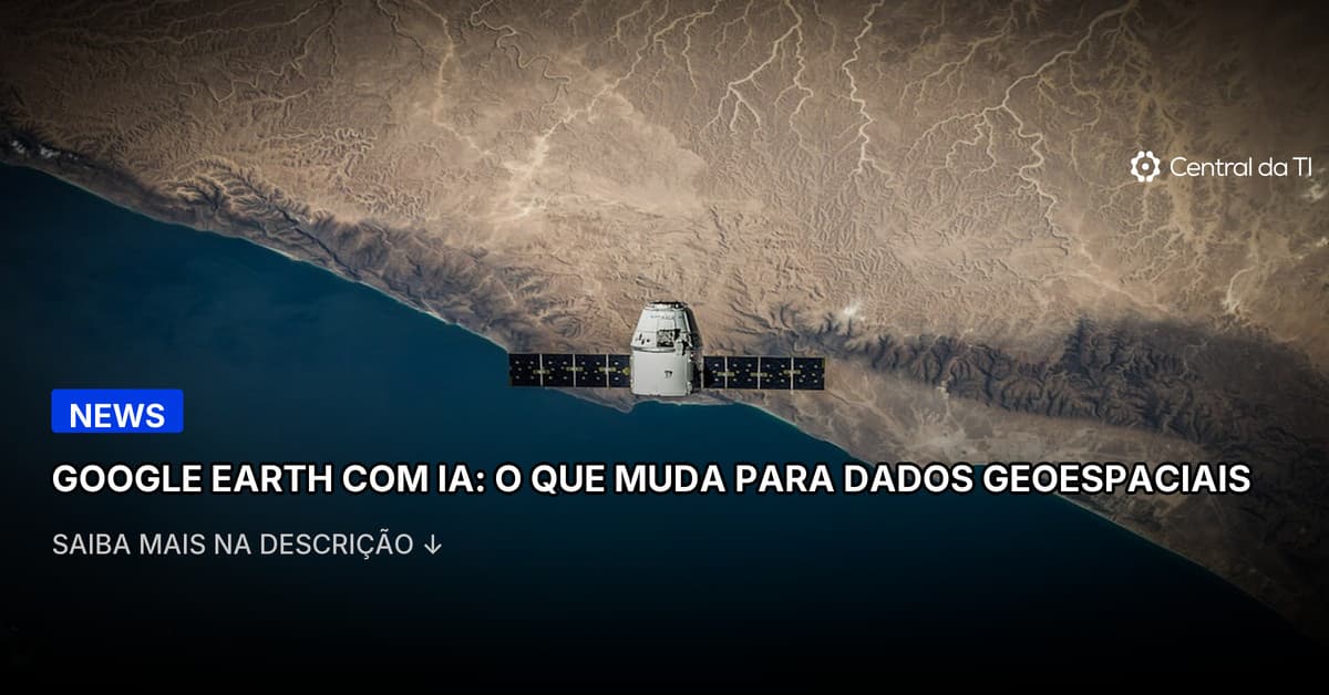 Google Earth agora cria versões em IA de lugares reais