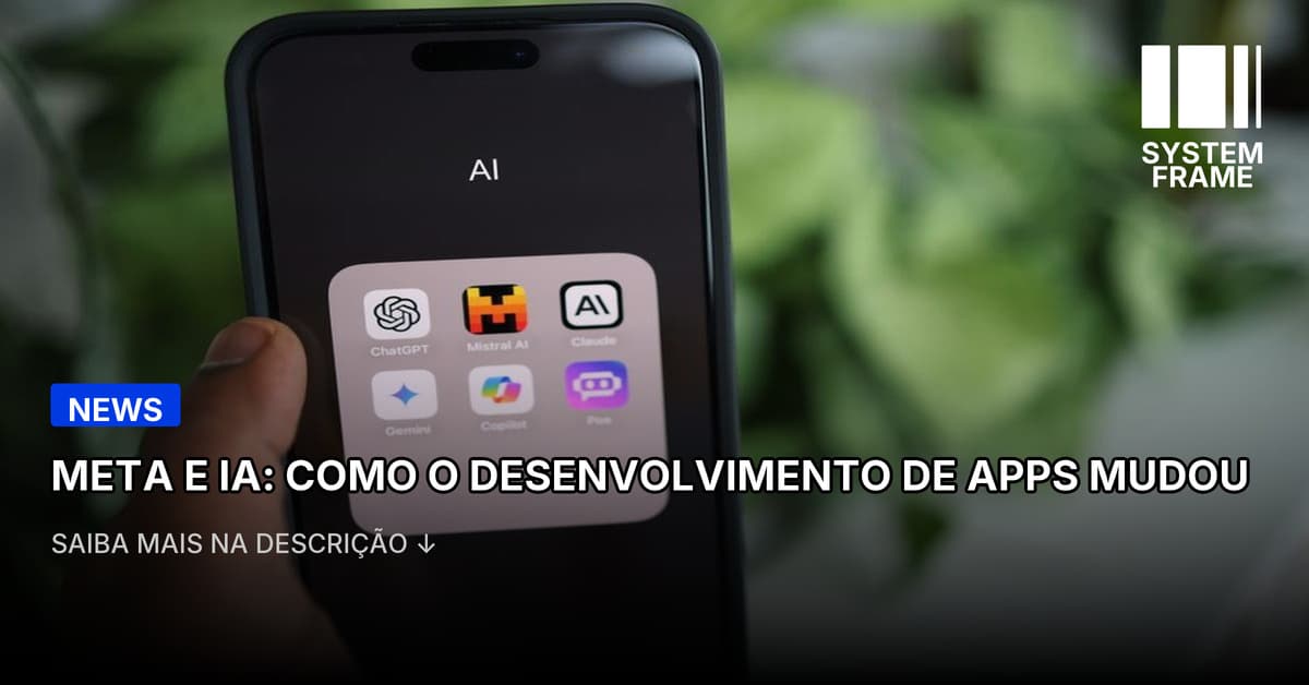 Meta diz que a IA está facilitando a criação de novos aplicativos — e mais estão a caminho