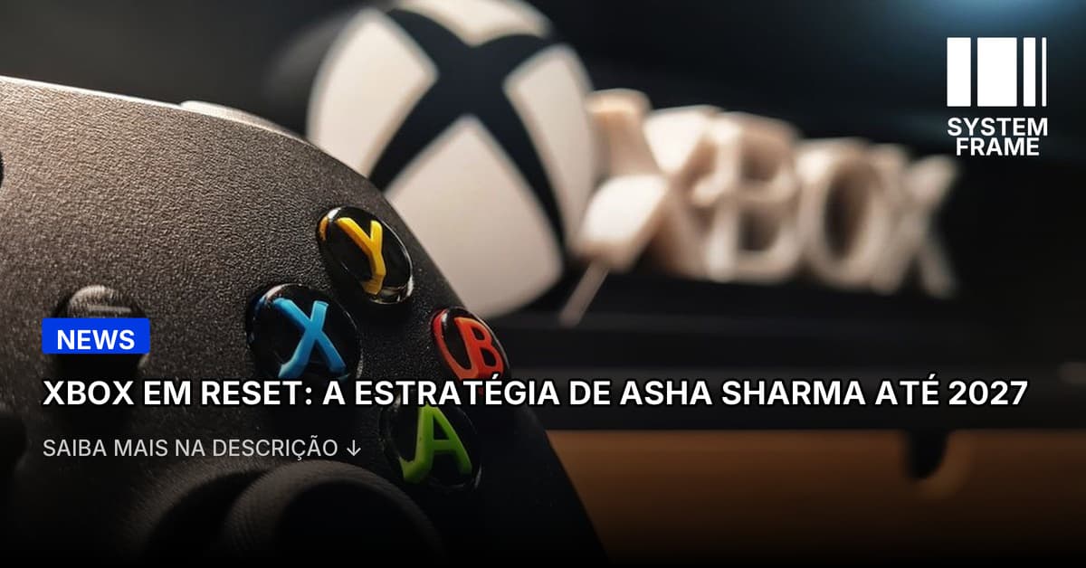CEO do Xbox define prioridades em memorando após grande "reformulação"